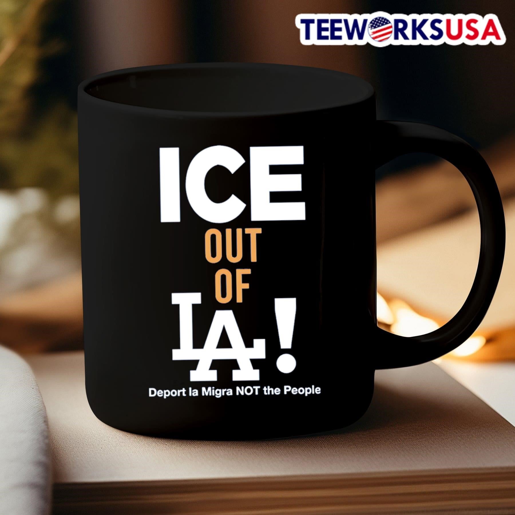 Ice Out Of La Deport La Migra Not The People Shirt