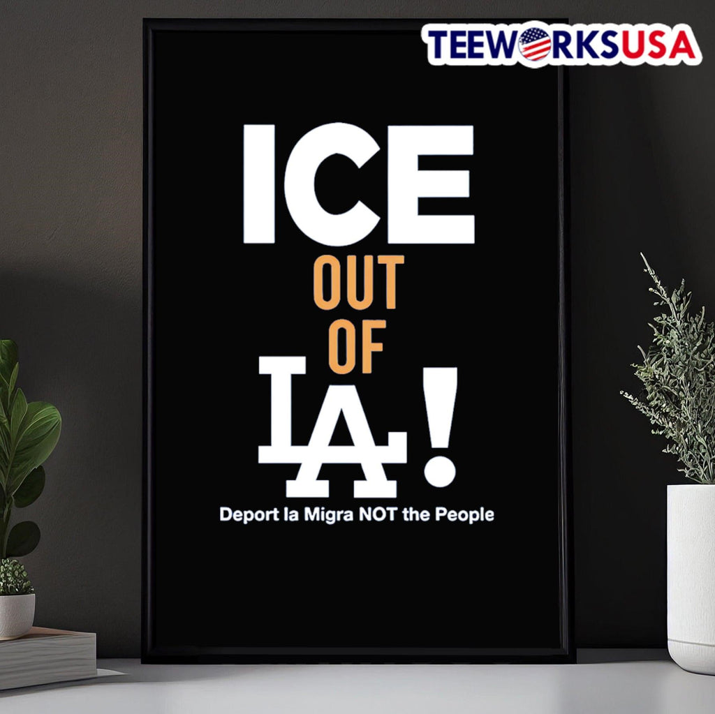 Ice Out Of La Deport La Migra Not The People Shirt