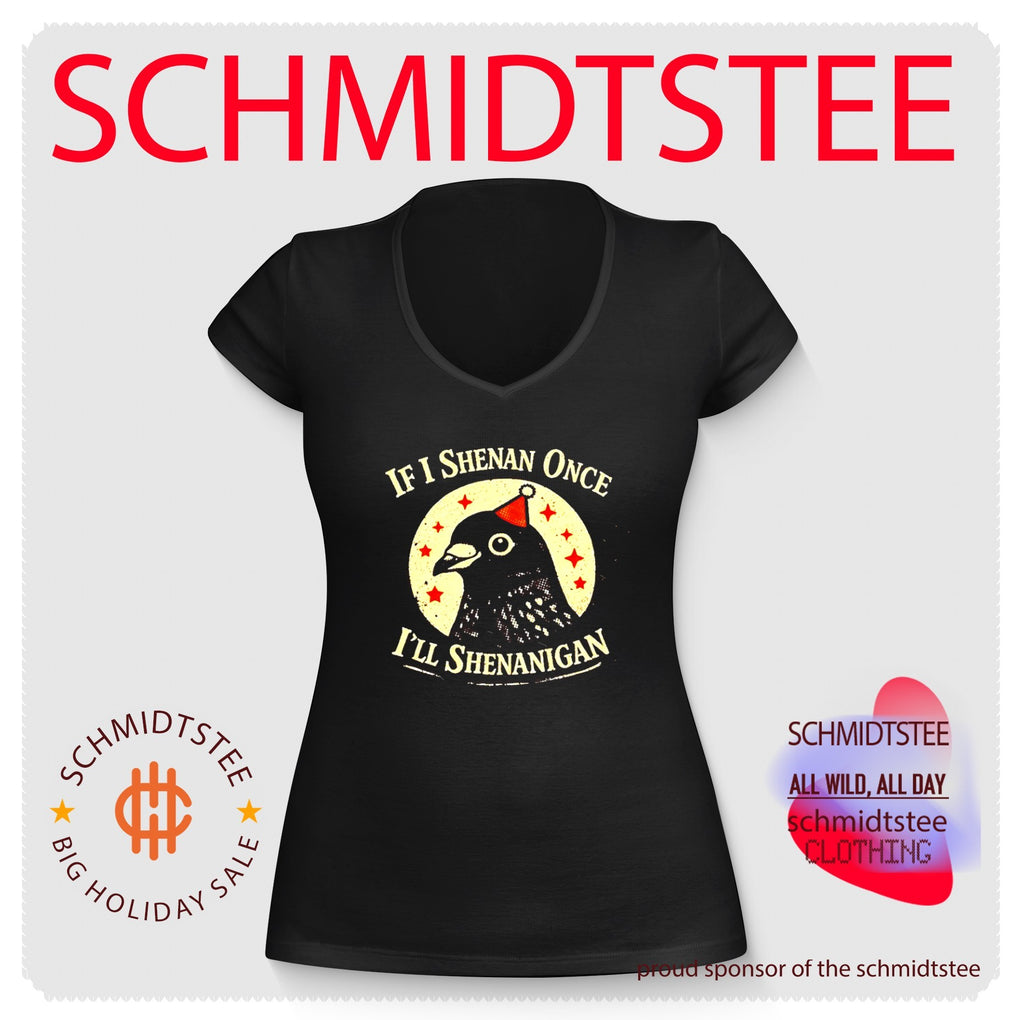 If I Shenan Once I’ll Shenanigan Pigeon shirt