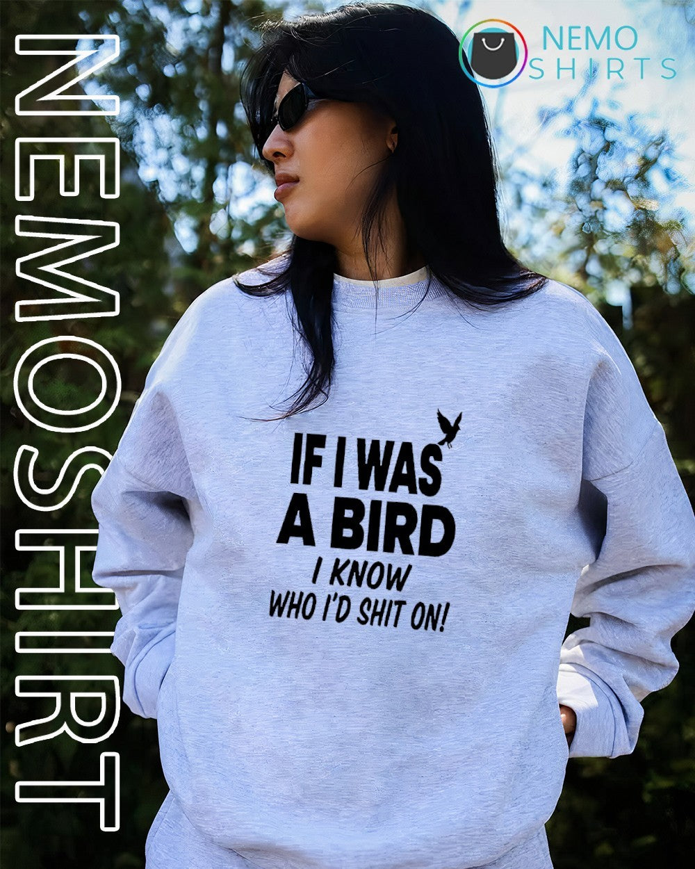 If was a bird I know who I’d shit on shirt