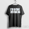 If You Can Forgive Cuffem Forgive Bruce T Shirt Jpg