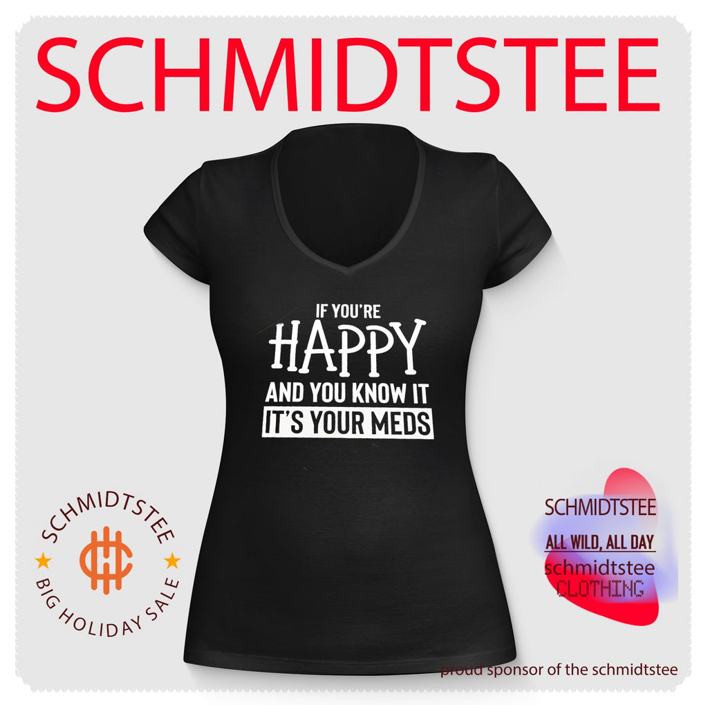 If you’re happy and you know it it’s your meds shirt