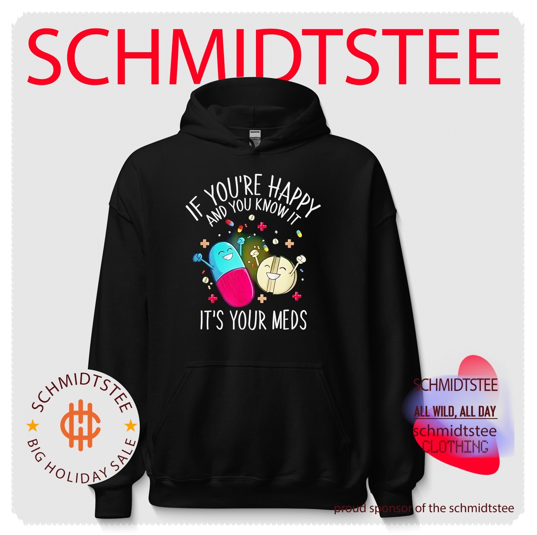 If you’re happy and you know it it’s your meds graphic shirt