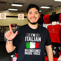 I’m Italian I Don’t Have an Inside Voice shirt