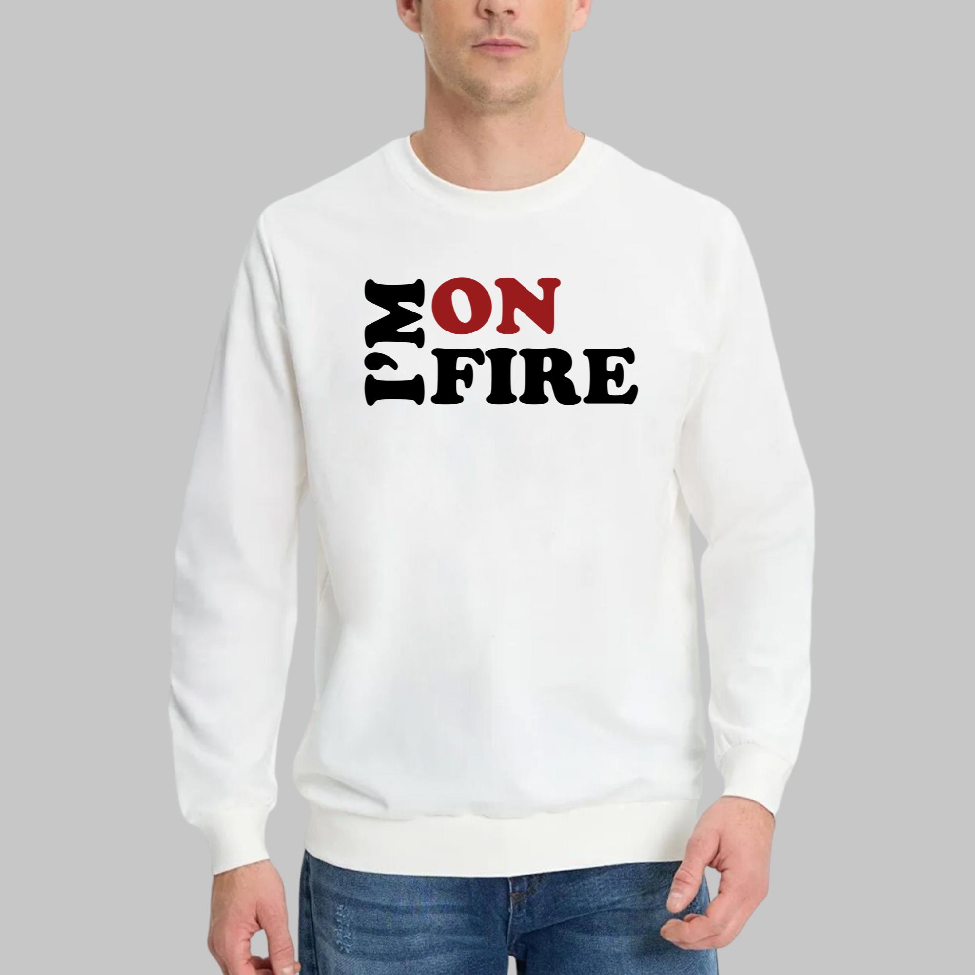 I’m On Fire Shirt