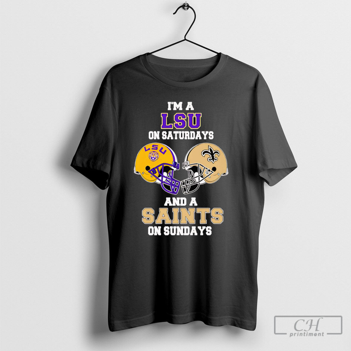Im A Lsu On Saturdays And A Saints On Sundays Shirt Tee