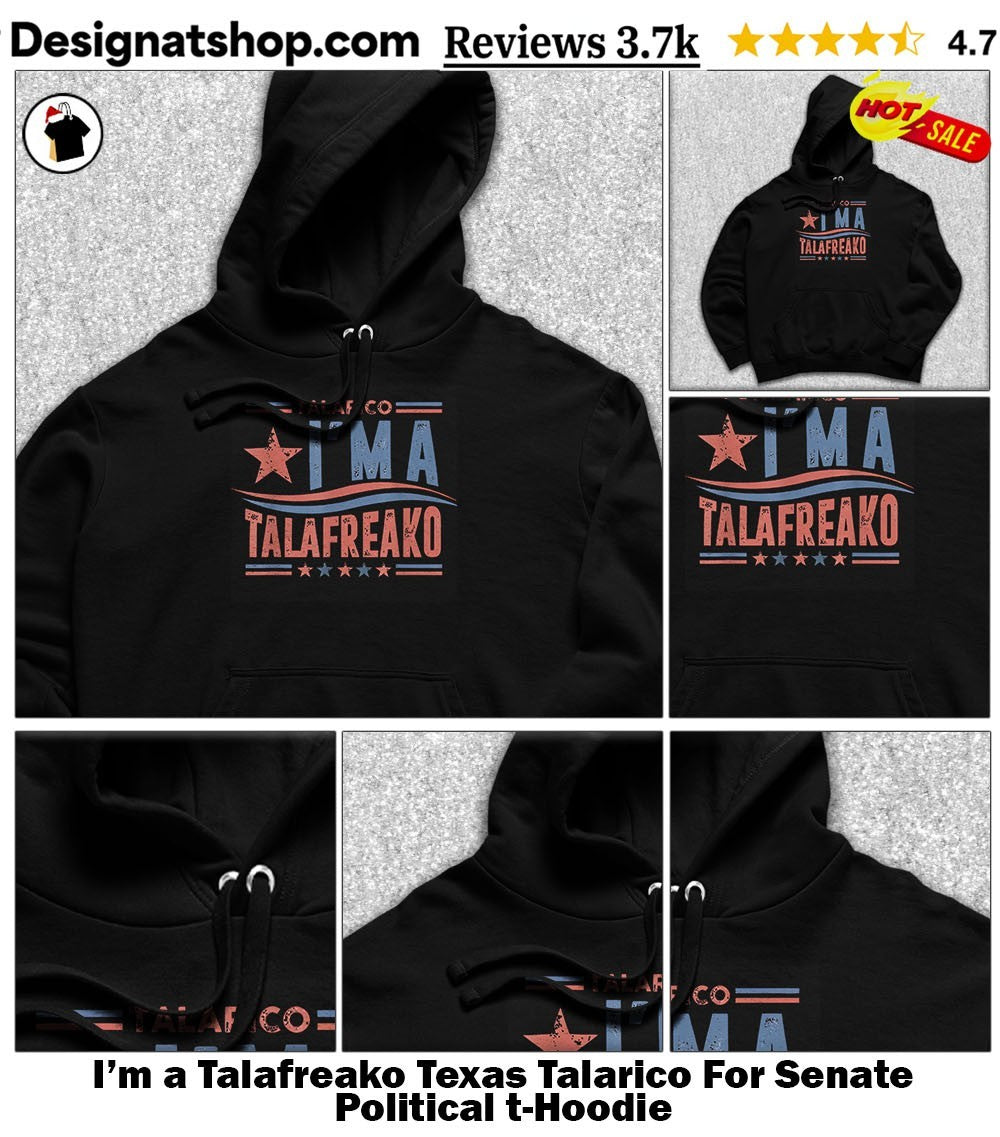 I’m a Talafreako Texas Talarico For Senate Political t-shirt
