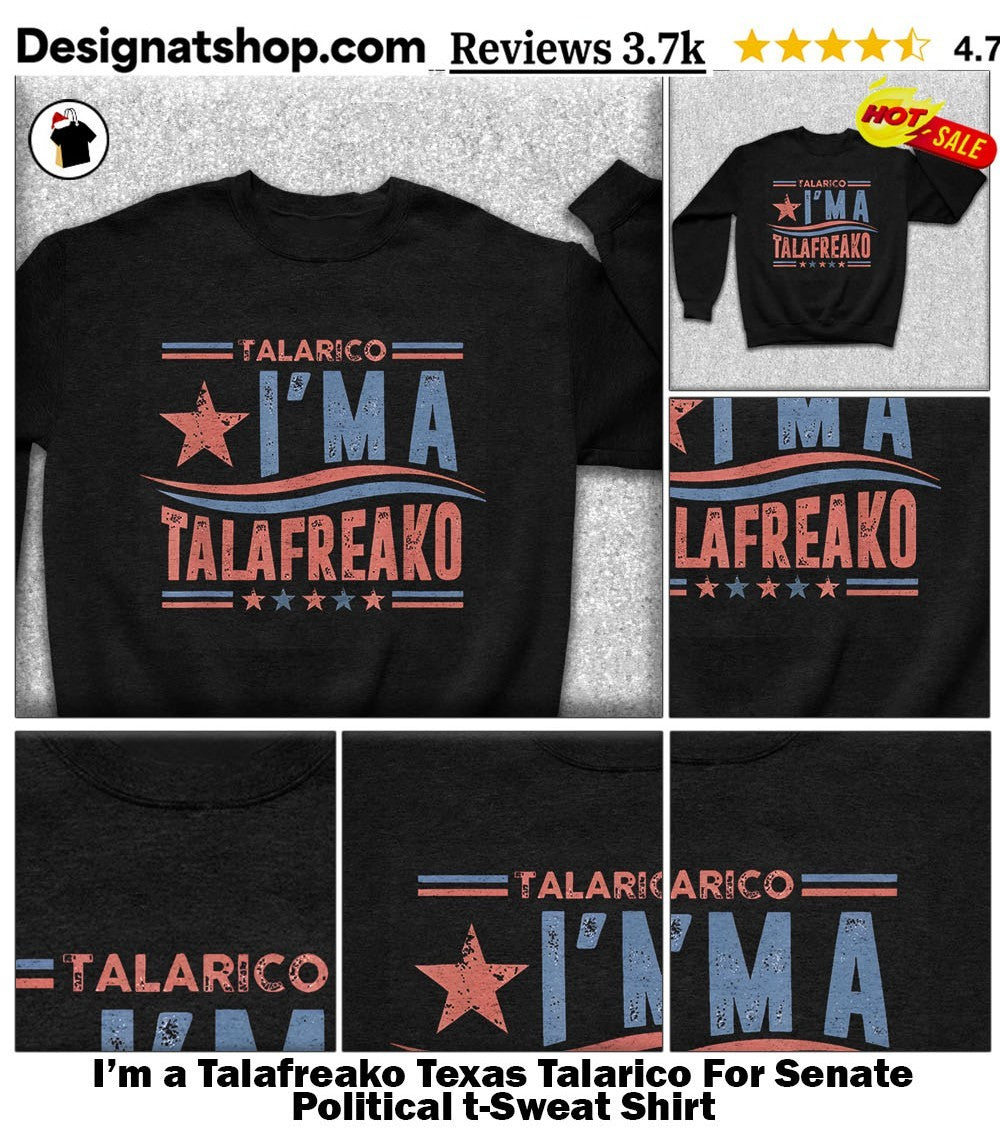 I’m a Talafreako Texas Talarico For Senate Political t-shirt