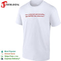 I’m a internet personality that HATES the internet shirt