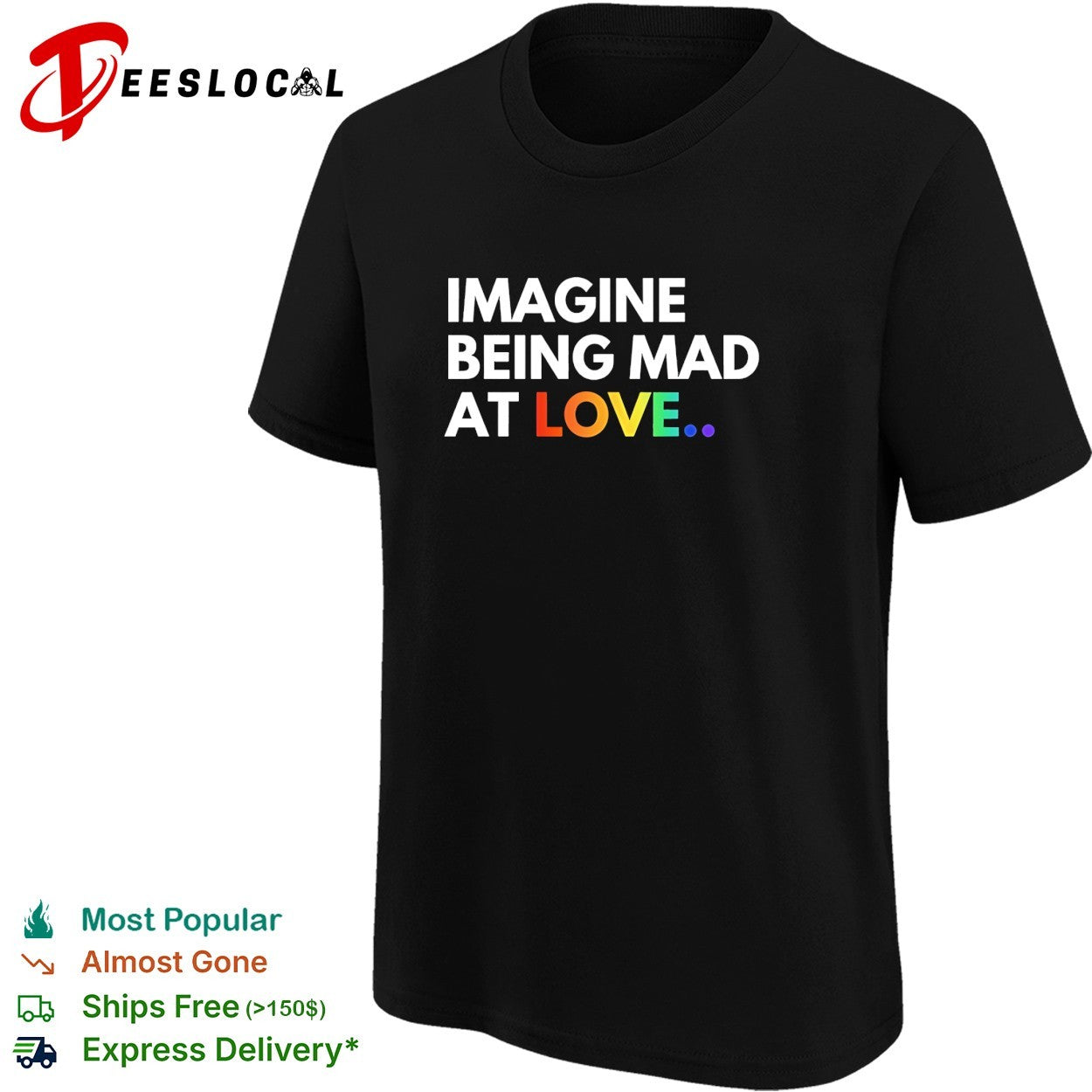 Imagine being mad at love rainbow LGBT Pride Month shirt