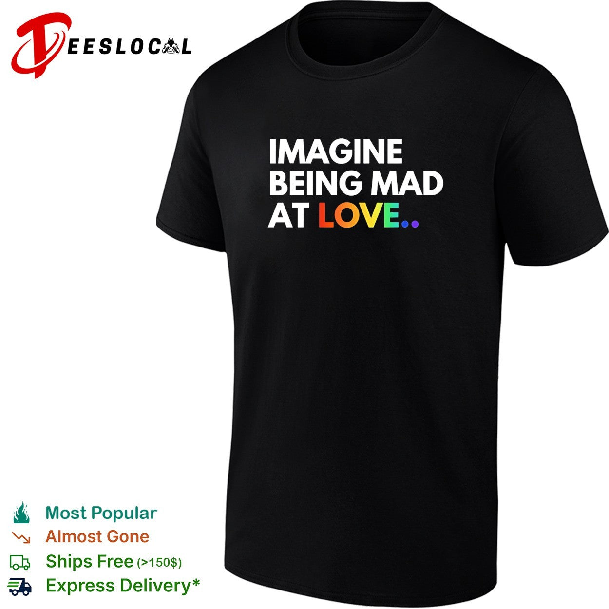 Imagine being mad at love rainbow LGBT Pride Month shirt