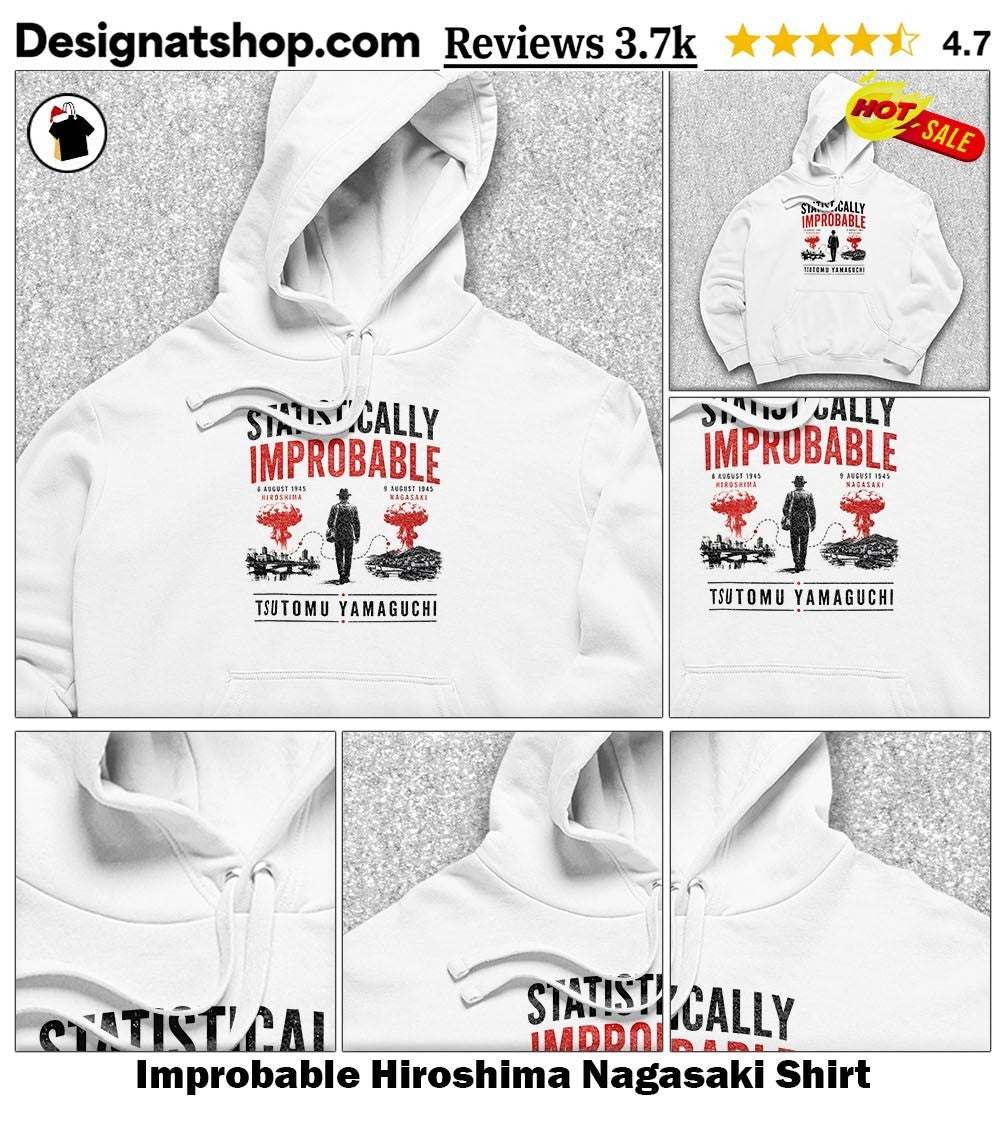 Improbable Hiroshima Nagasaki Shirt