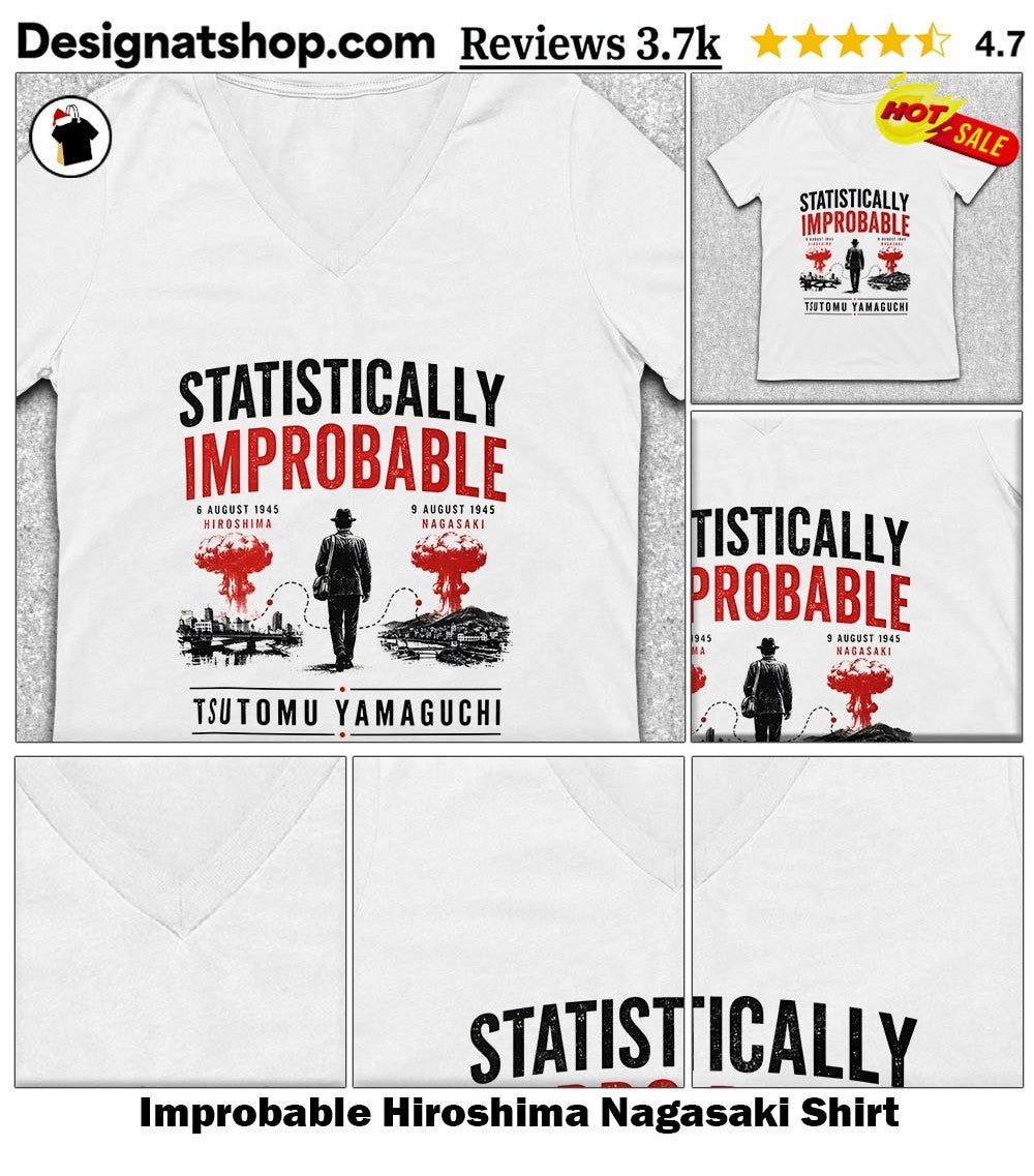 Improbable Hiroshima Nagasaki Shirt