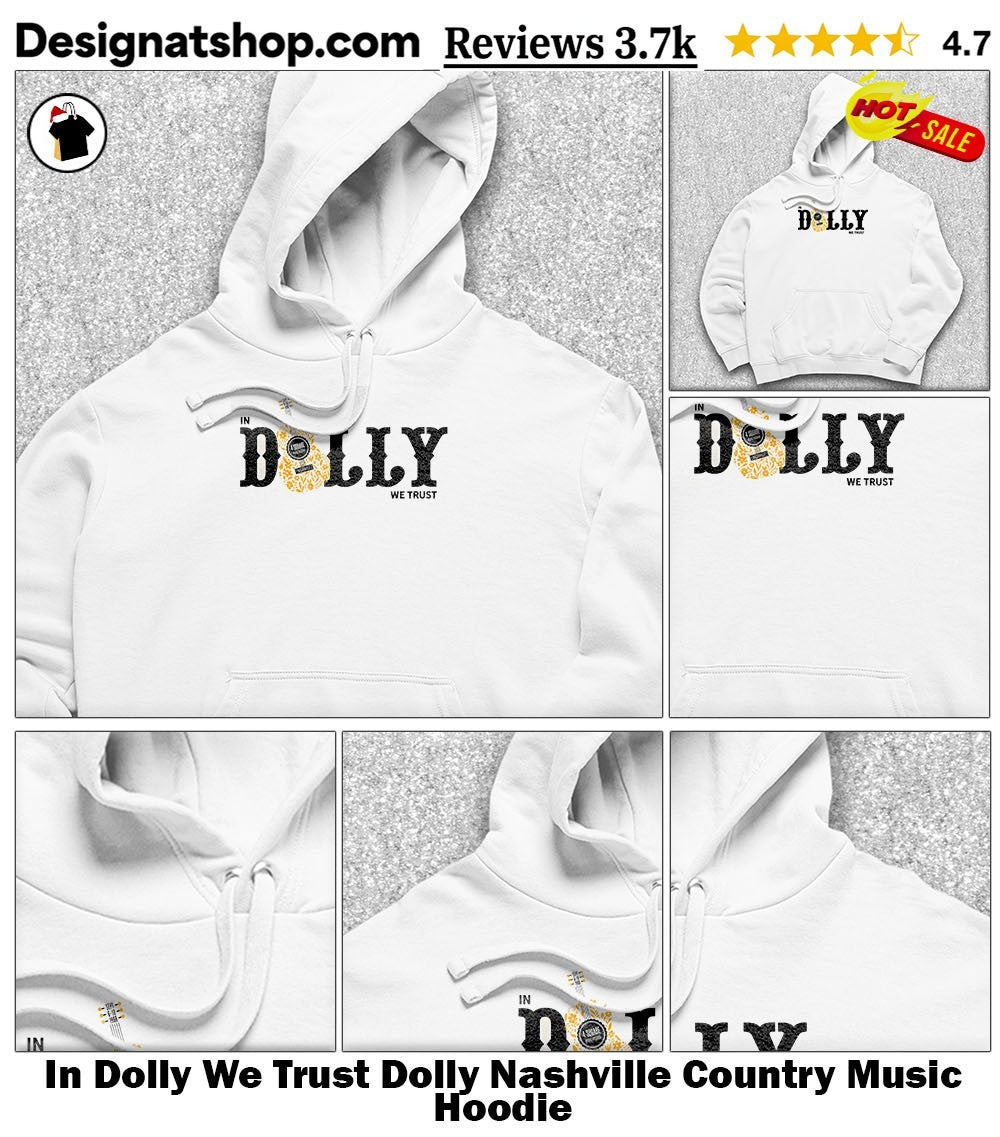 In Dolly We Trust Dolly Nashville Country Music shirt