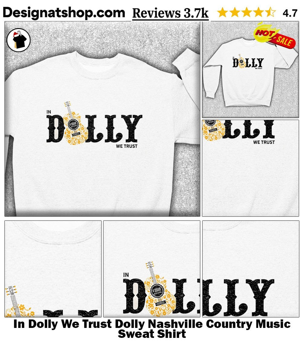 In Dolly We Trust Dolly Nashville Country Music shirt
