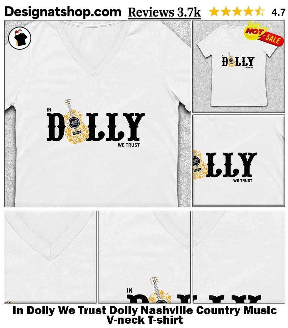 In Dolly We Trust Dolly Nashville Country Music shirt