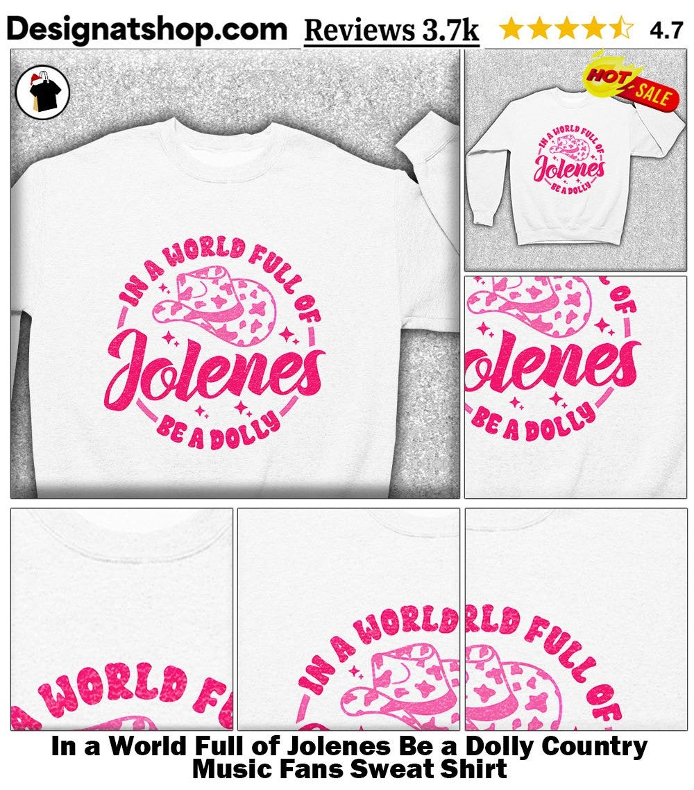 In a World Full of Jolenes Be a Dolly Country Music Fans shirt