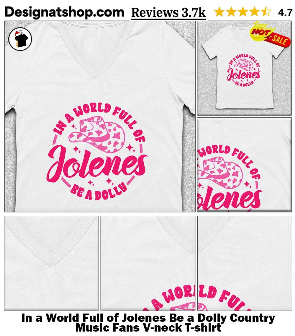 In a World Full of Jolenes Be a Dolly Country Music Fans shirt
