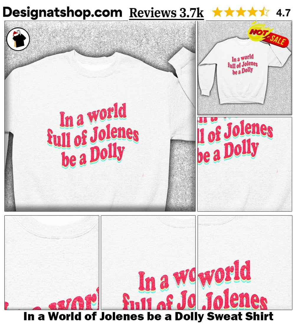 In a World of Jolenes be a Dolly shirt