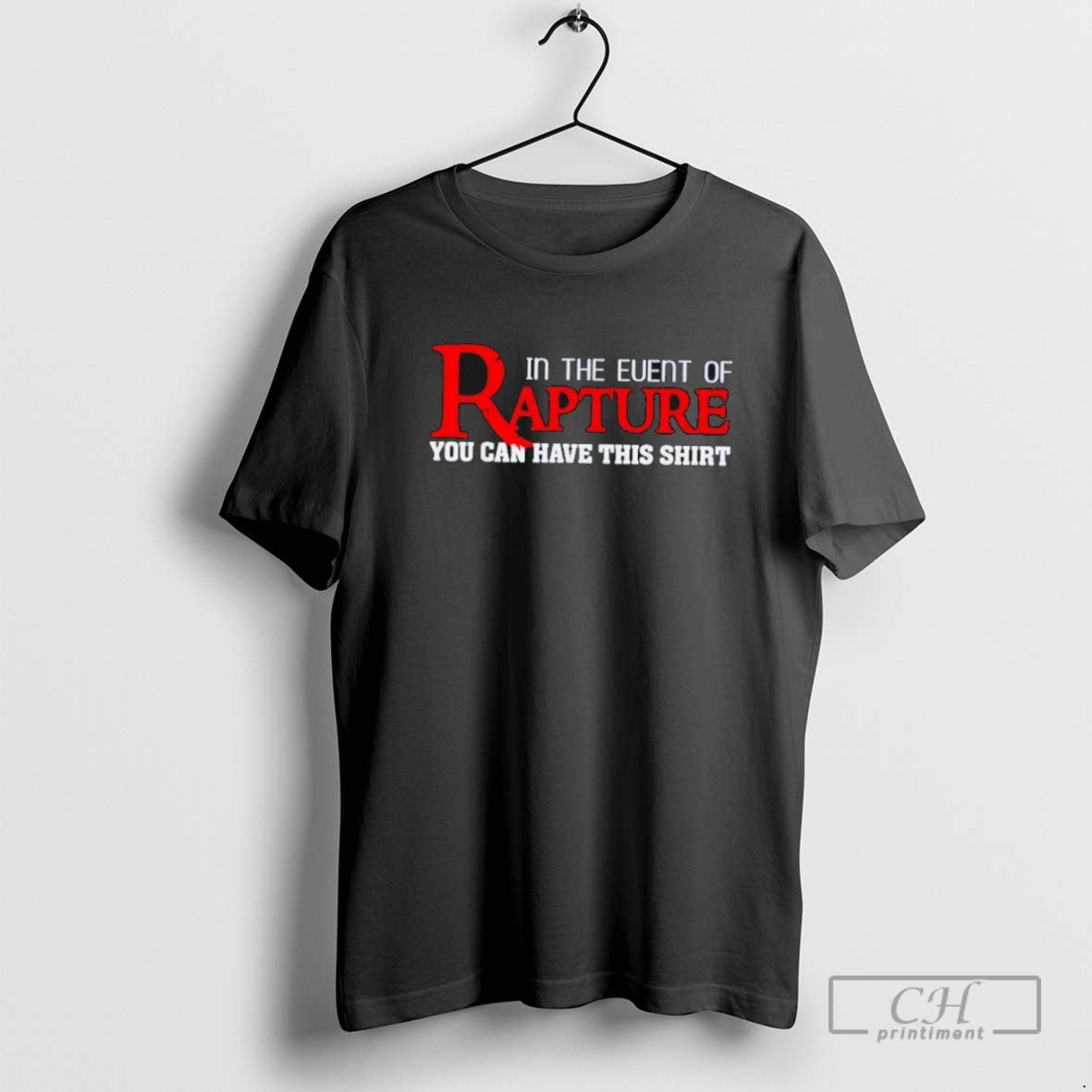 In The Event Of Rapture You Can Have This
