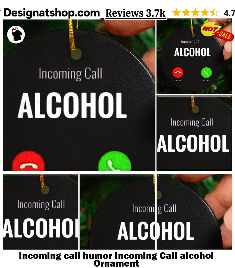 Incoming call humor Incoming Call alcohol shirt