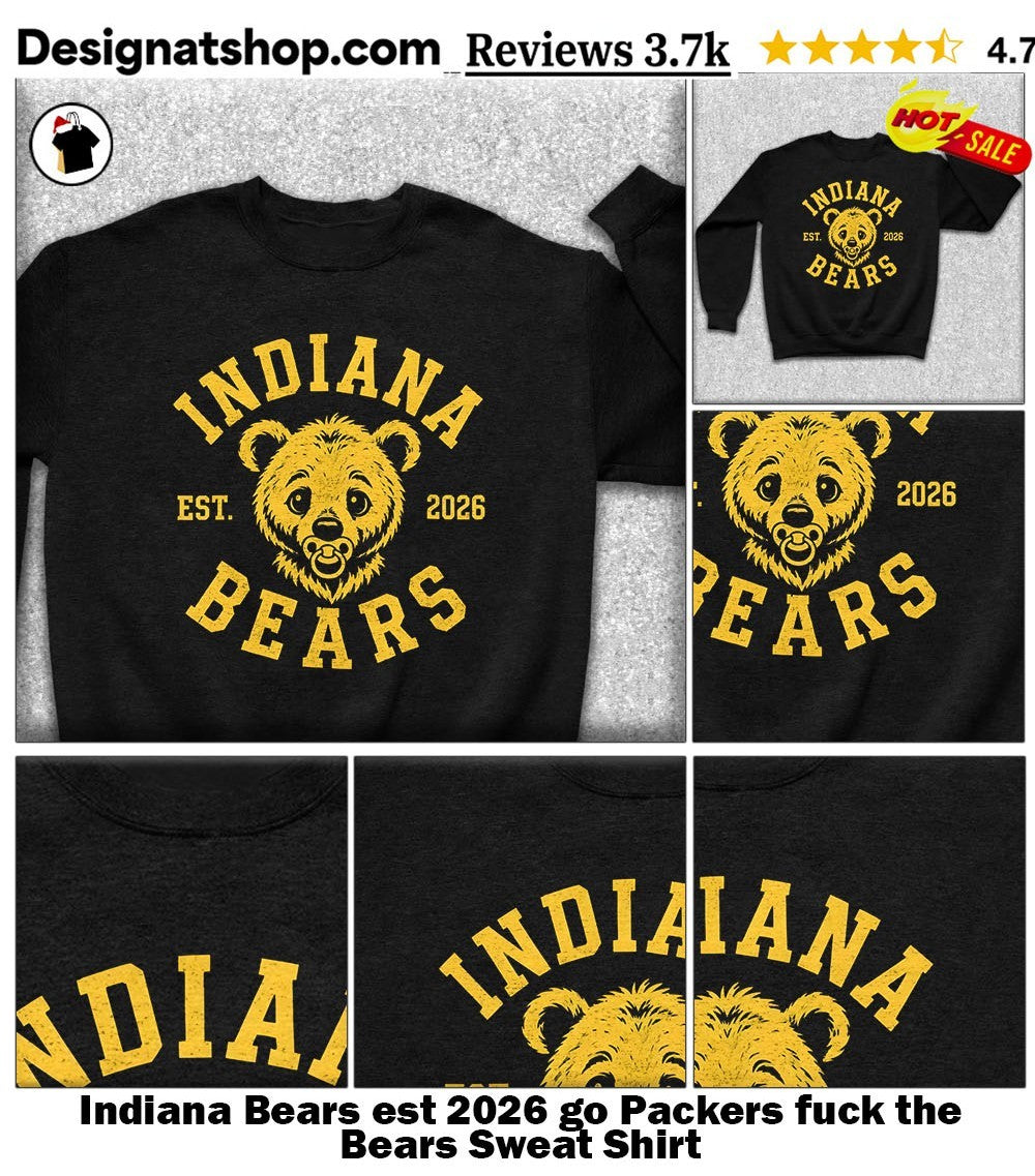 Indiana Bears est 2026 go Packers fuck the Bears shirt