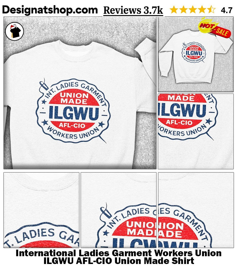 International Ladies Garment Workers Union ILGWU AFL-CIO Union Made Shirt