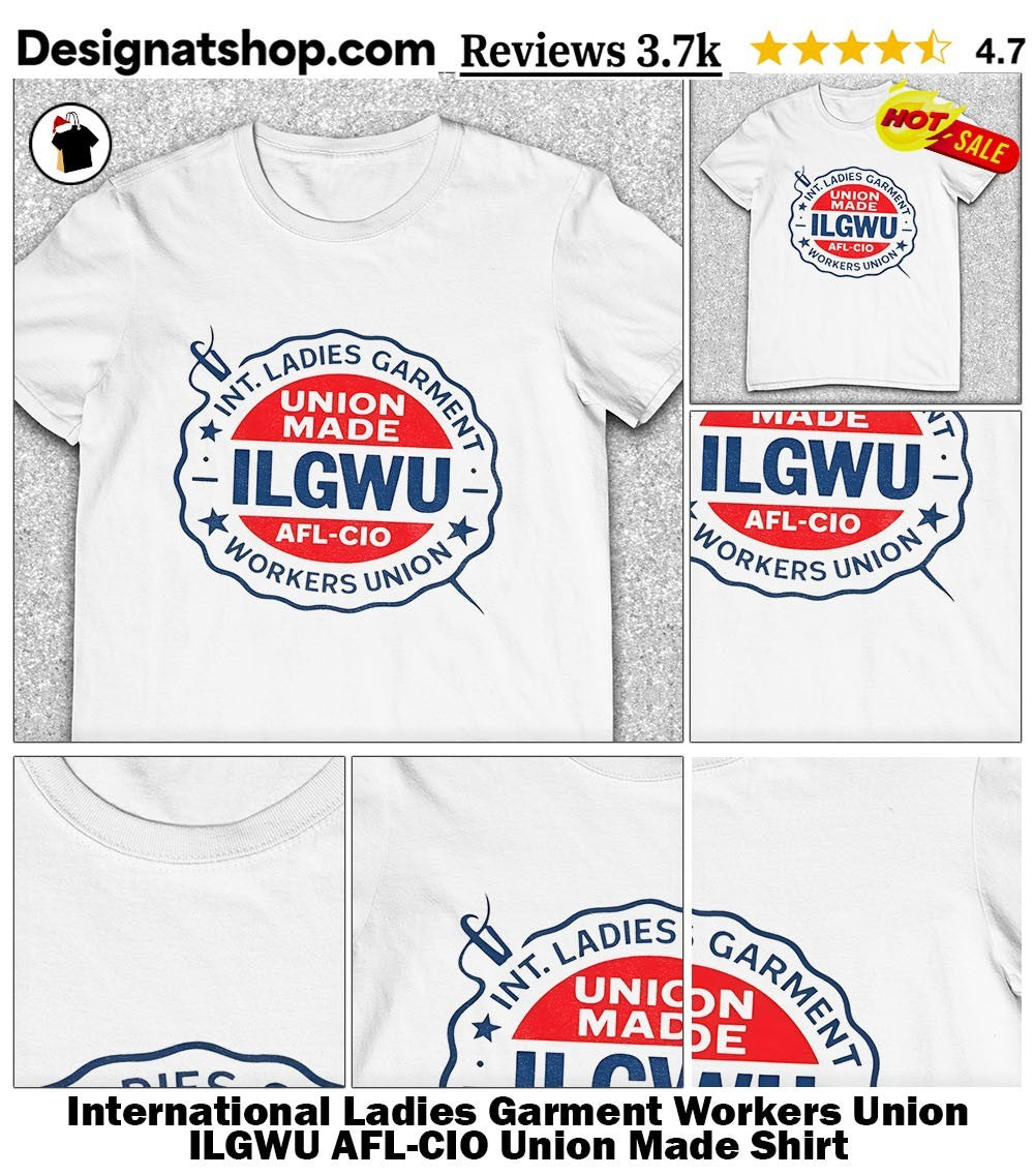 International Ladies Garment Workers Union ILGWU AFL-CIO Union Made Shirt