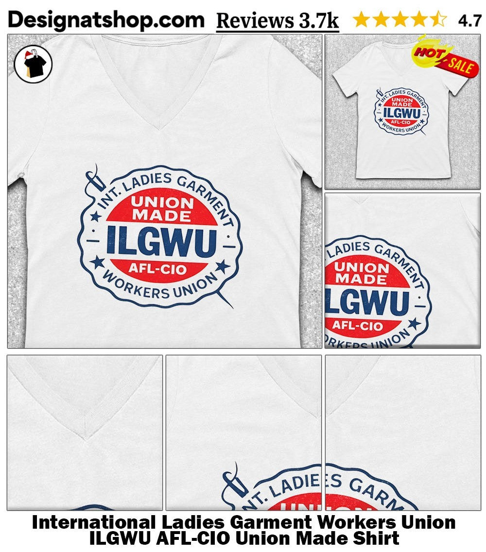 International Ladies Garment Workers Union ILGWU AFL-CIO Union Made Shirt