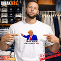 Iran your gas price up Trump sarcastic t-shirt