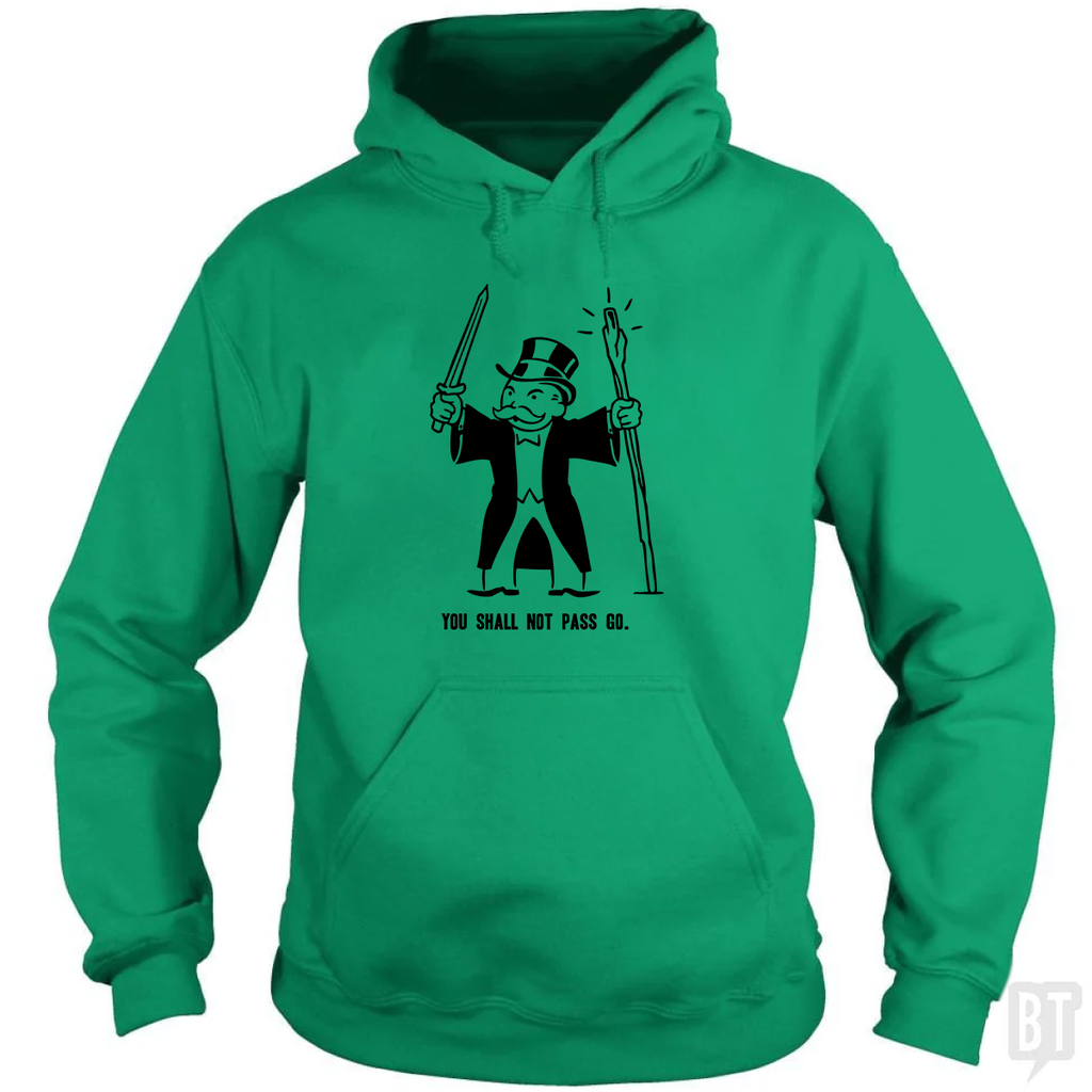 You Shall Not Pass Go Hoodie