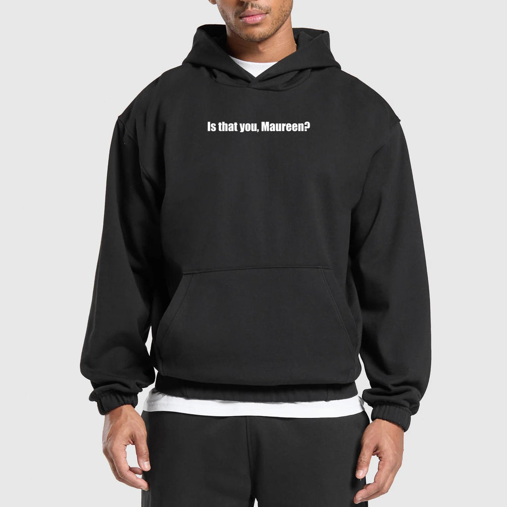 Is That You Maureen Shirt