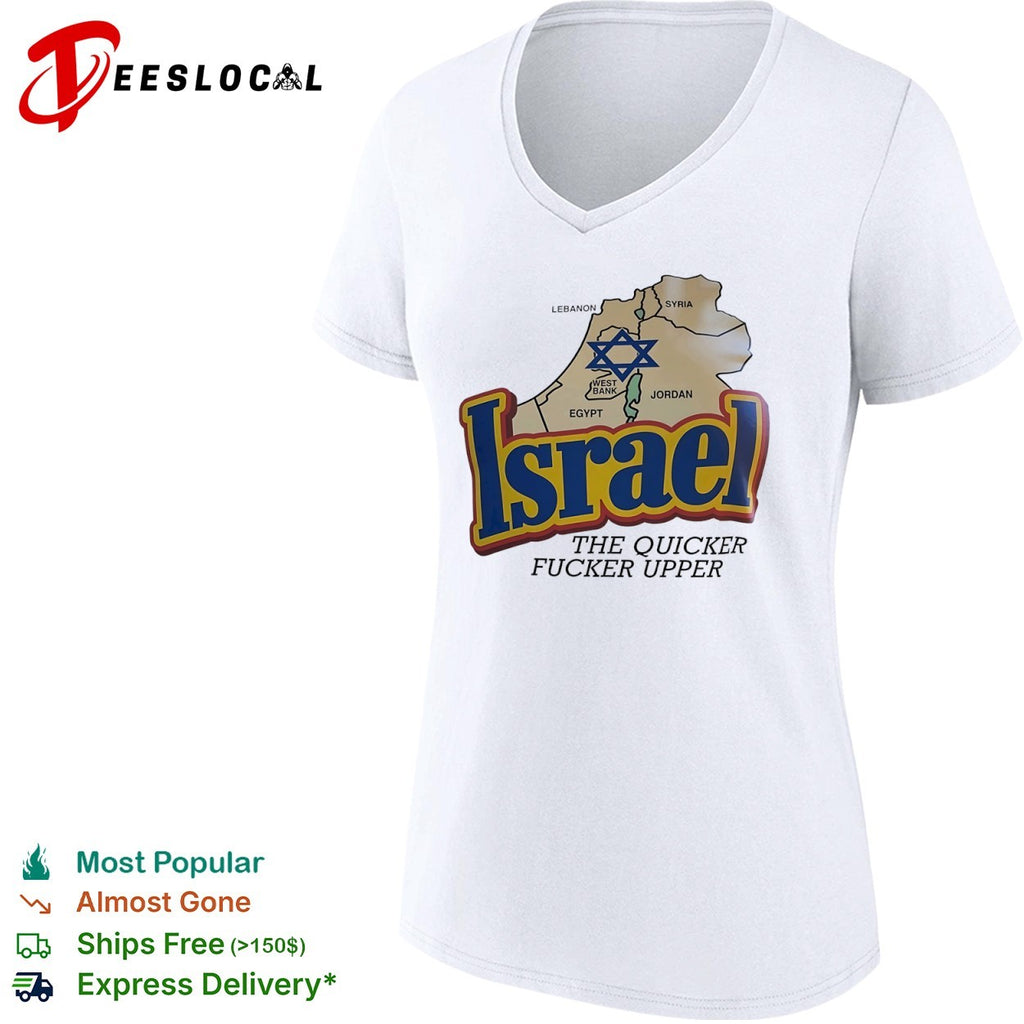 Israel the quicker fucker upper shirt