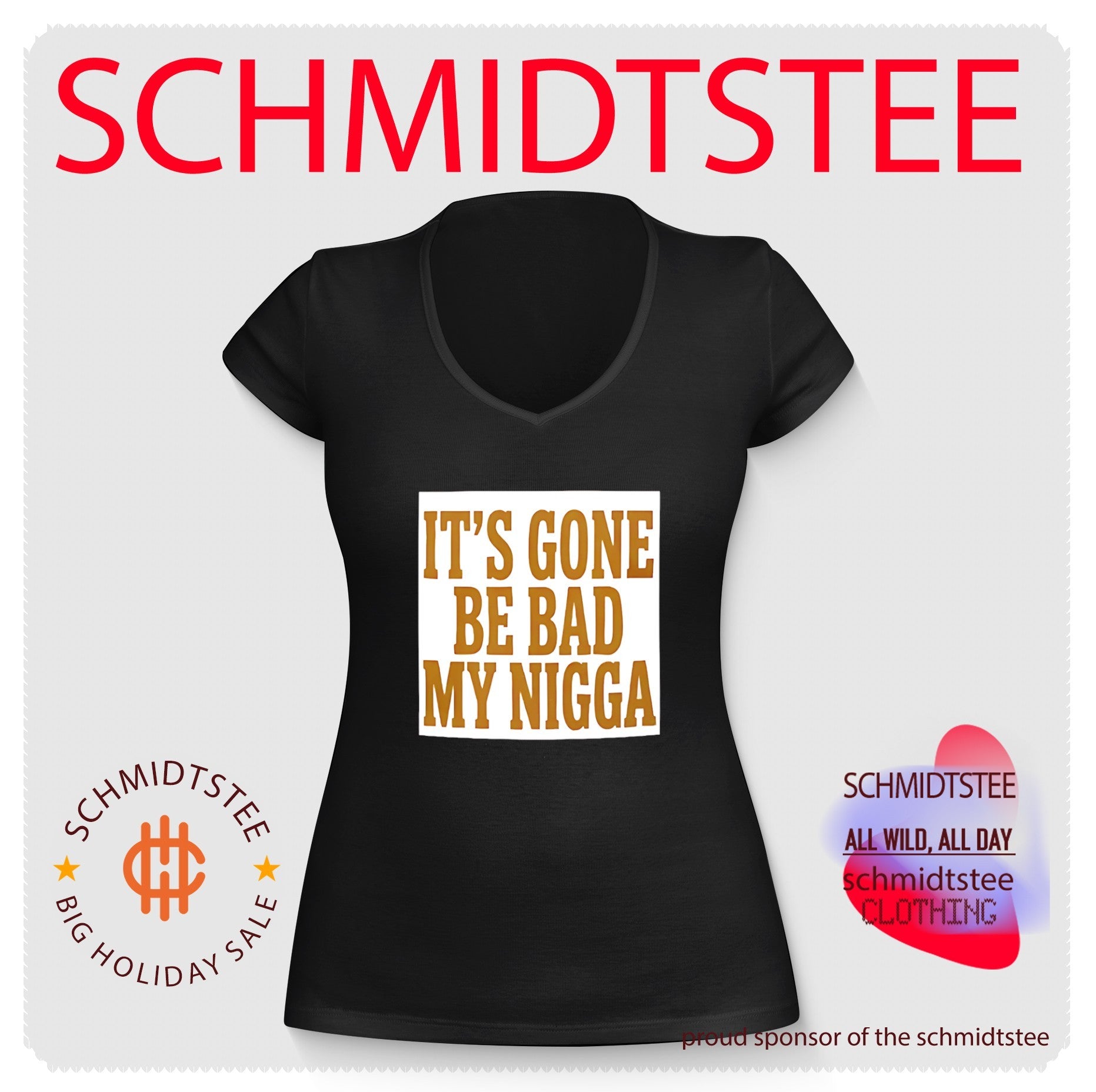 It’s Gone Be Bad My Nigga funny quote slang shirt