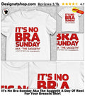 It’s No Bra Sunday Aka The Saggeth A Day Of Rest For Your Breasts Shirt