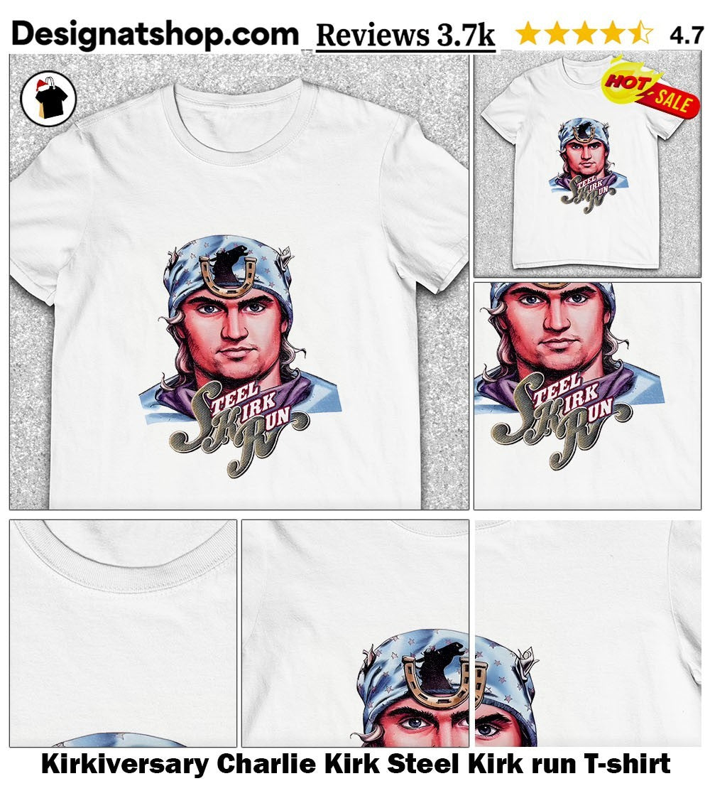 Kirkiversary Charlie Kirk Steel Kirk run shirt