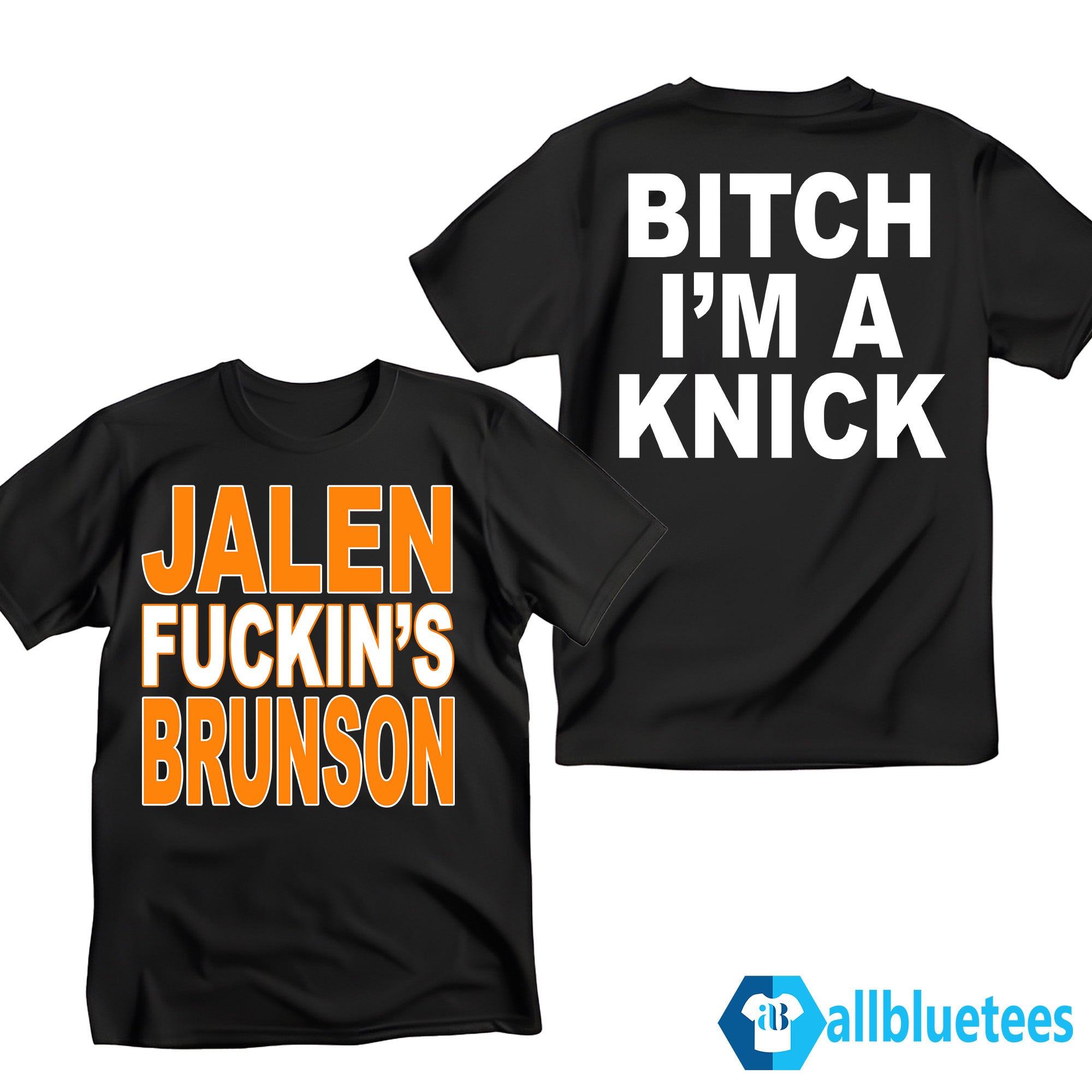 Jalen Fuckin’ Brunson Bitch I’m A Knick Shirt
