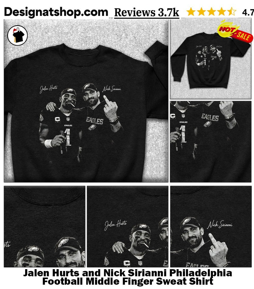 Jalen Hurts and Nick Sirianni Philadelphia Football Middle Finger shirt