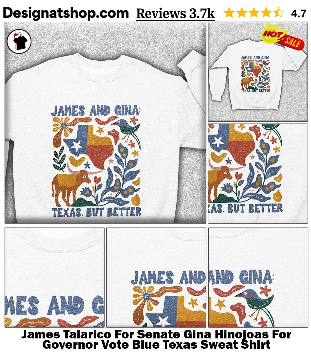 James Talarico For Senate Gina Hinojoas For Governor Vote Blue Texas shirt