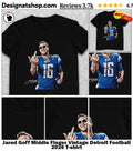 Jared Goff Middle Finger Vintage Detroit Football 2026 shirt