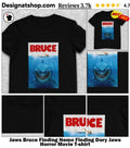 Jaws Bruce Finding Nemo Finding Dory Jaws Horror Movie shirt