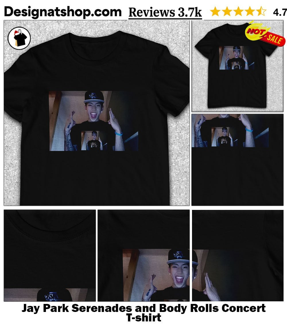 Jay Park Serenades and Body Rolls Concert shirt