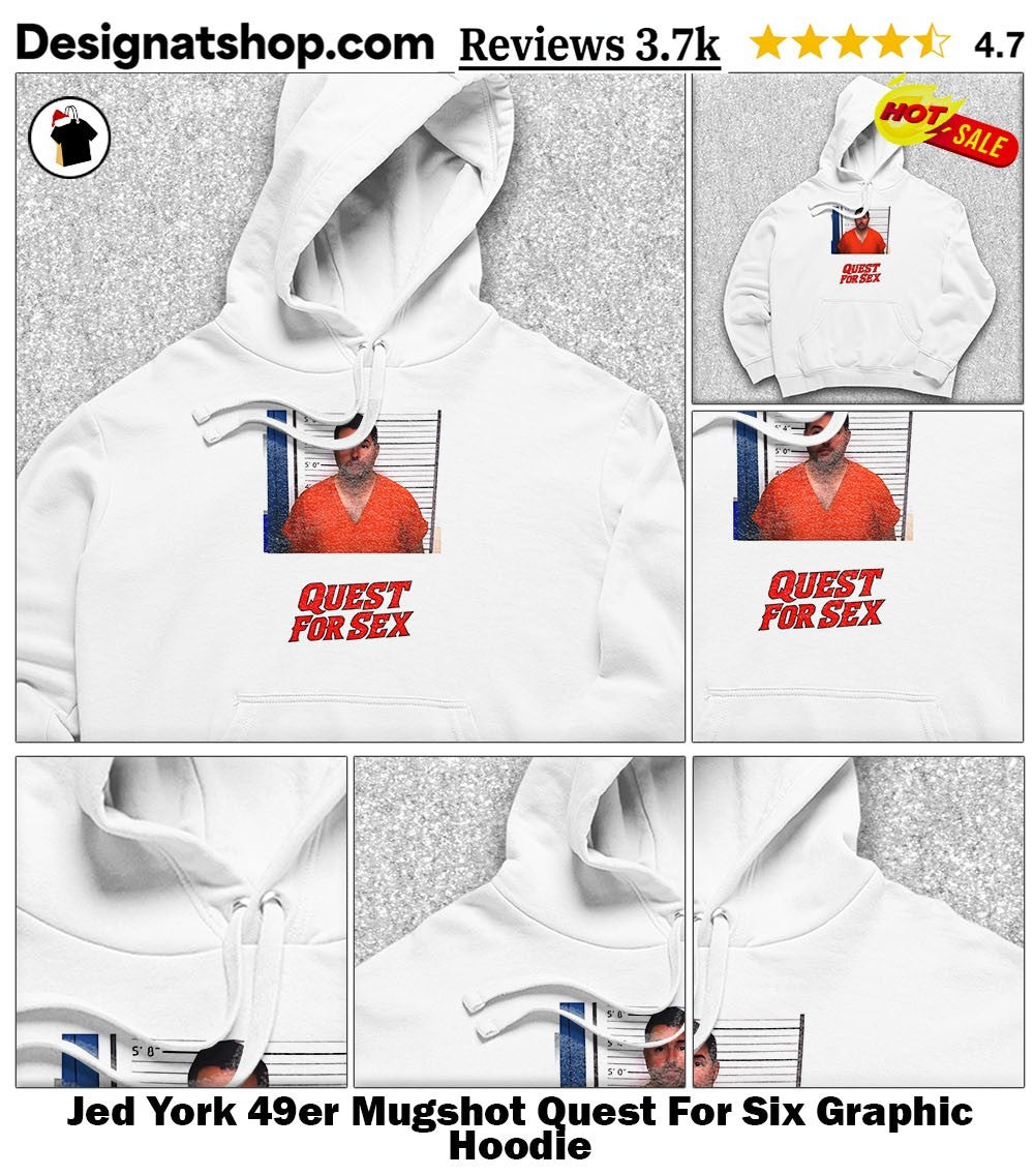 Jed York 49er Mugshot Quest For Six Graphic shirt
