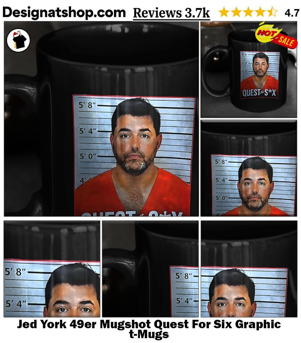 Jed York 49er Mugshot Quest For Six Graphic t-shirt