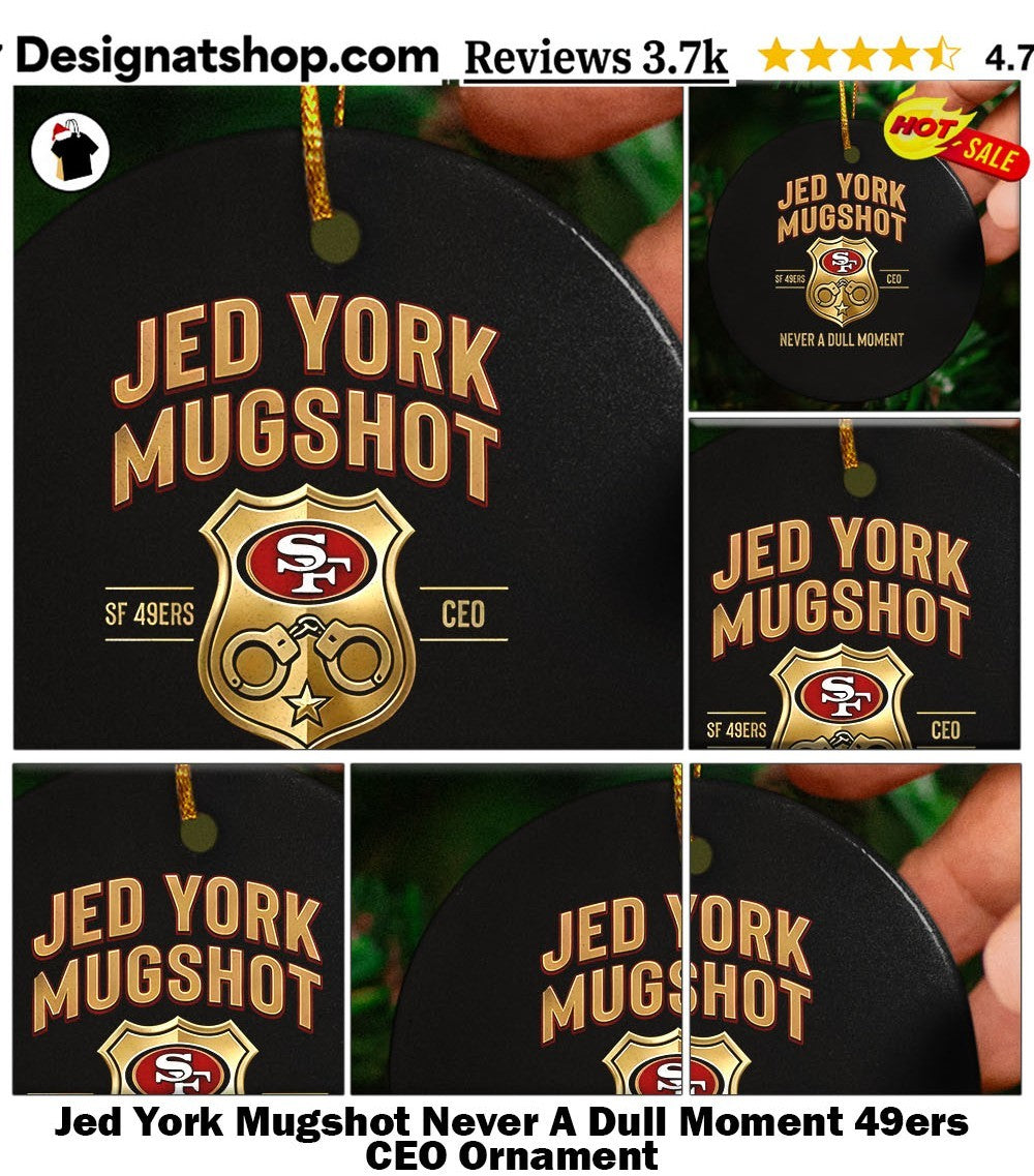 Jed York Mugshot Never A Dull Moment 49ers CEO shirt