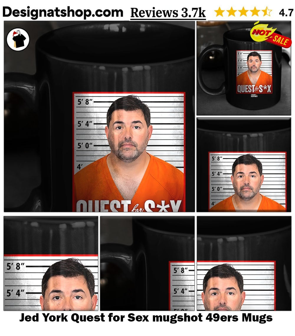 Jed York Quest for Sex mugshot 49ers shirt