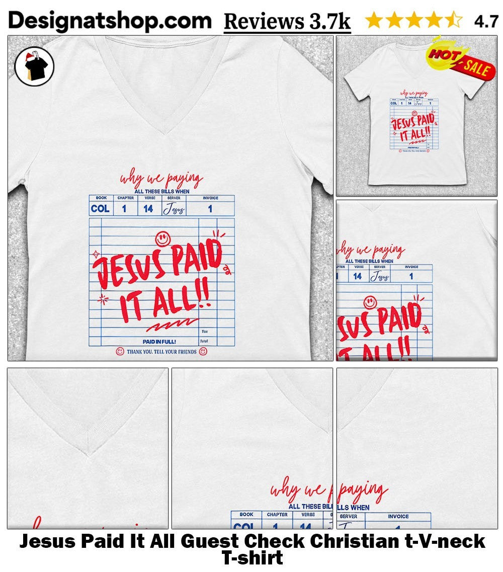 Jesus Paid It All Guest Check Christian t-shirt