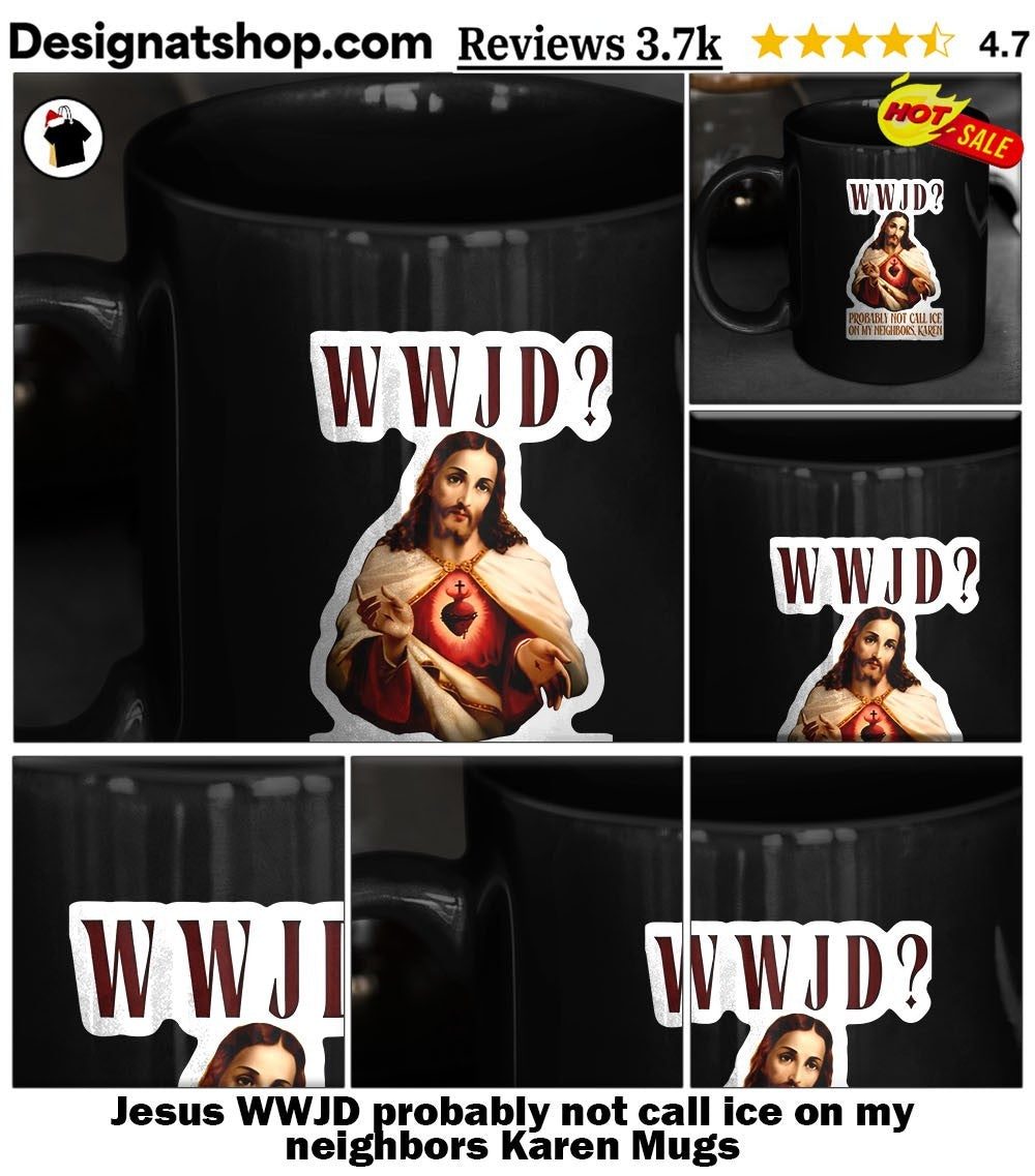 Jesus WWJD probably not call ice on my neighbors Karen shirt