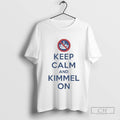 Jimmy Kimmel Keep Calm And Kimmel On