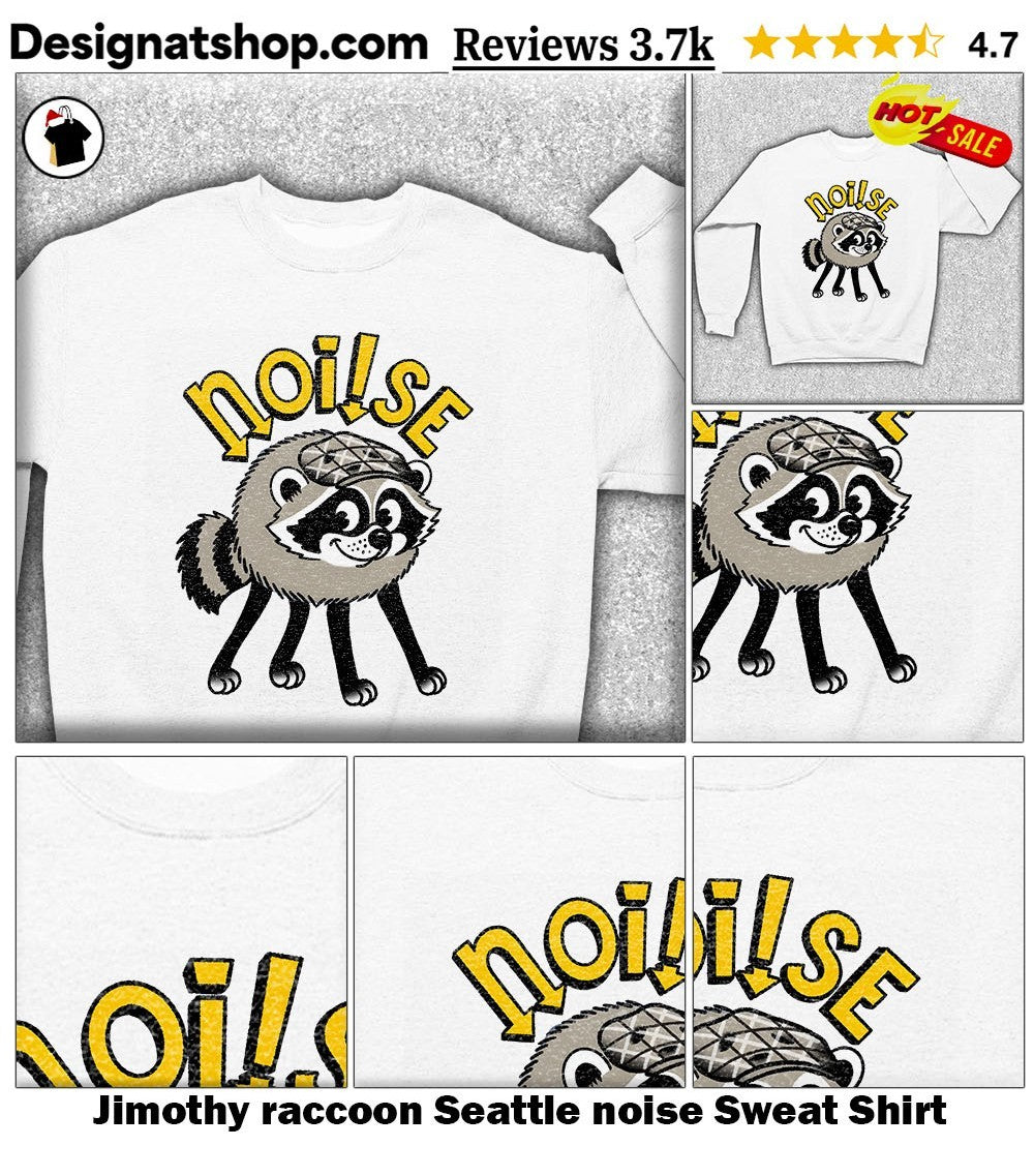 Jimothy raccoon Seattle noise shirt